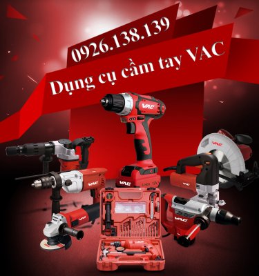 Dụng cụ cầm tay VAC chính hãng - Nhà phân phối uy tín