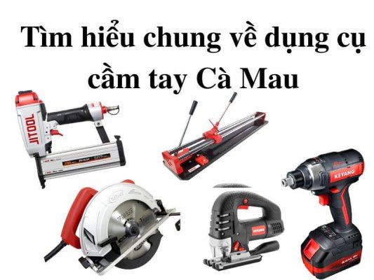 Dụng cụ cầm tay Cà Mau