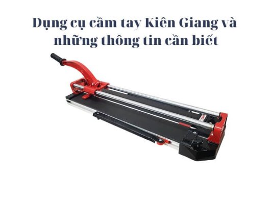 Dụng cụ cầm tay Kiên Giang