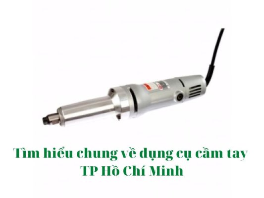 dụng cụ cầm tay TP Hồ Chí Minh