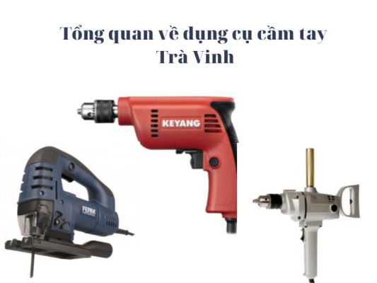 Dụng cụ cầm tay Trà Vinh