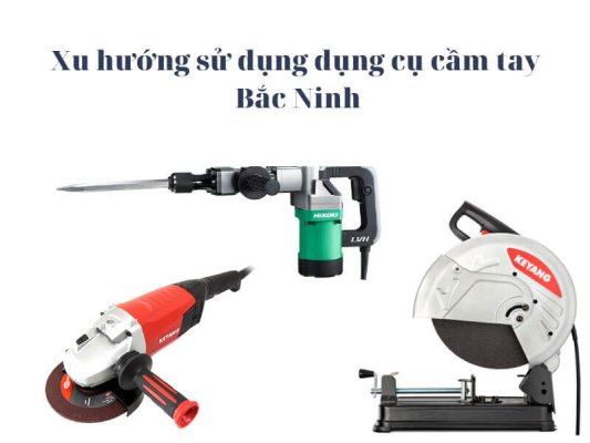 Dụng cụ cầm tay Bắc Ninh