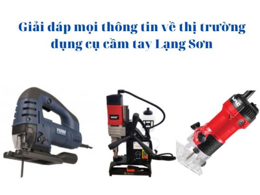 Dụng cụ cầm tay Lạng Sơn