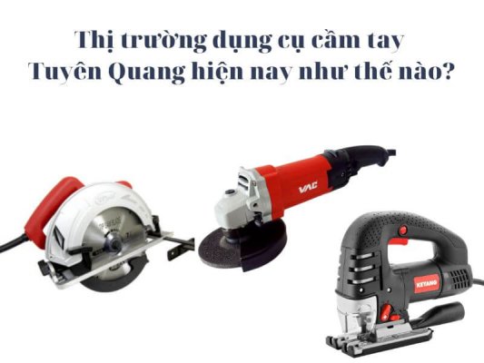 Dụng cụ cầm tay Tuyên Quang