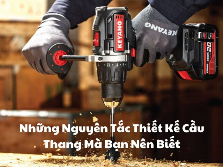 Những Nguyên Tắc Thiết Kế Cầu Thang Mà Bạn Nên Biết