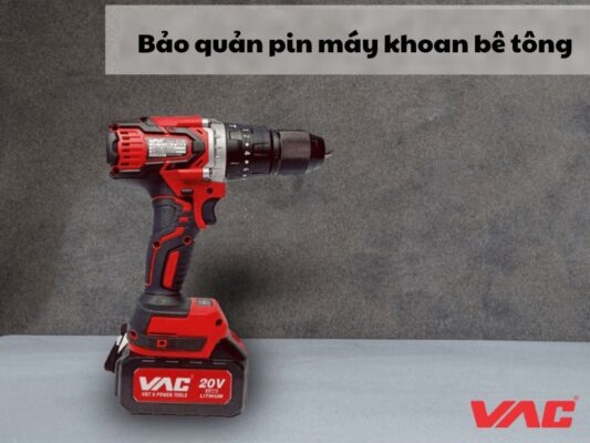 Bảo quản pin máy khoan bê tông