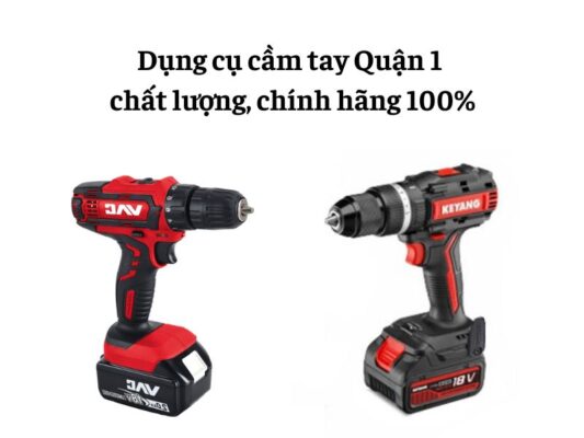 Dụng cụ cầm tay tại quận 1