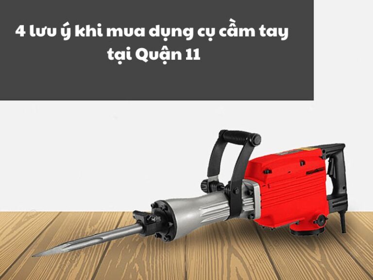 Dụng cụ cầm tay tại Quận 11