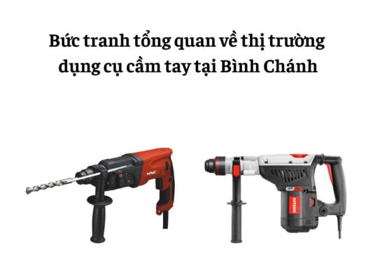 Dụng cụ cầm tay tại Bình Chánh