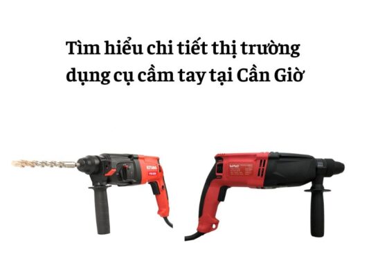 Dụng cụ cầm tay tại Cần Giờ